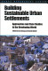 Building sustainable urban settlements : approaches and case studies in the developing world /