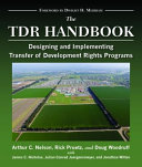 The TDR handbook : designing and implementing successful transfer of development rights programs /