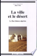 La ville et le désert : le bas-Sahara algérien /