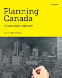 Planning Canada : a case study approach /