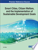 Smart cities, citizen welfare, and the implementation of sustainable development goals /