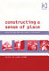 Constructing a sense of place : architecture and the Zionist discourse /