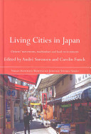 Living cities in Japan : citizens' movements, machizukuri and local environments /