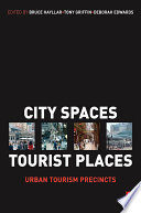 City spaces - tourist places : urban tourism precincts /