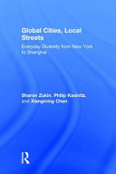 Global cities, local streets : everyday diversity from New York to Shanghai /