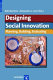 Designing social innovation : planning, building, evaluating /