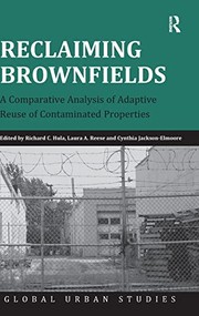 Reclaiming brownfields : a comparative analysis of adaptive reuse of contaminated properties /