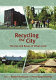 Recycling the city : the use and reuse of urban land /