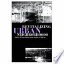 Revitalizing urban neighborhoods /