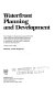 Waterfront planning and development : proceedings of a symposium /