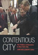 Contentious city : the politics of recovery in New York City /
