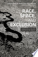 Race, space, and exclusion : segregation and beyond in metropolitan America /