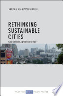 Rethinking sustainable cities : accessible, green and fair /