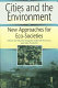 Cities and the environment : new approaches for eco-societies /