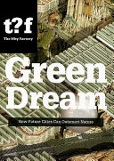 Green dream : how future cities can outsmart nature /