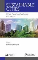 Sustainable cities : urban planning challenges and policy /