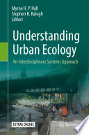 Understanding Urban Ecology : An Interdisciplinary Systems Approach /