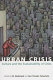 Urban crisis : culture and the sustainability of cities /