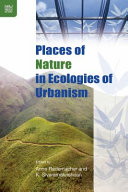 Places of nature in ecologies of urbanism /