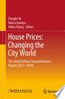 House Prices: Changing the City World : The Global Urban Competitiveness Report (2017-2018) /