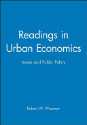 Readings in urban economics : issues and public policy /