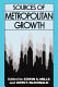 Sources of metropolitan growth /