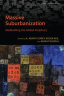 Massive suburbanization : (re)building the global periphery /