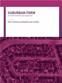 Suburban form : an international perspective /