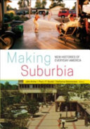 Making suburbia : new histories of everyday America /