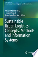 Sustainable urban logistics : concepts, methods and information systems /