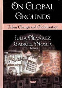 On global grounds : urban change and globalization /