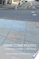 Urban cosmopolitics : agencements, assemblies, atmospheres /