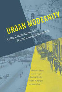 Urban modernity : cultural innovation in the Second Industrial Revolution /