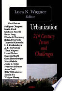 Urbanization : 21st century issues and challenges /
