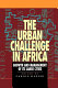 The urban challenge in Africa : growth and management of its large cities /
