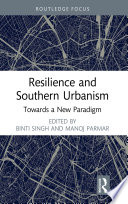 Resilience and southern urbanism : towards a new paradigm /
