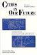 Cities in our future : growth and form, environmental health and social equity /
