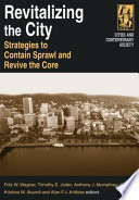 Revitalizing the city : strategies to contain sprawl and revive the core /