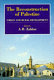 The reconstruction of Palestine : issues, options, policies and strategies /