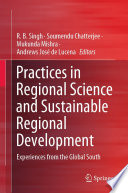 Practices in Regional Science and Sustainable Regional Development : Experiences from the Global South /