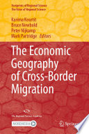 The Economic Geography of Cross-Border Migration /