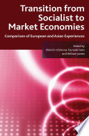 Transition from Socialist to Market Economies : Comparison of European and Asian Experiences /