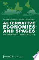 Alternative economies and spaces : new perspectives for a sustainable economy /