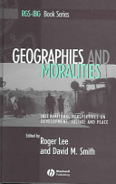 Geographies and moralities : international perspectives on development, justice and place /