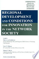 Regional development and conditions for innovation in the network society /
