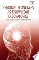 Regional economies as knowledge laboratories /