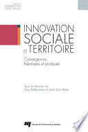 Innovation sociale et territoire : convergences theoriques et pratiques /