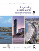 Regulating coastal zones : international perspectives on land management instruments /