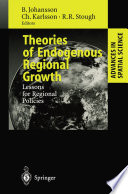 Theories of endogenous regional growth : lessons for regional policies /