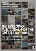 The emerging public realm of the Greater Bay Area : approaches to public space in a Chinese megaregion /